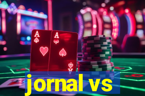 jornal vs